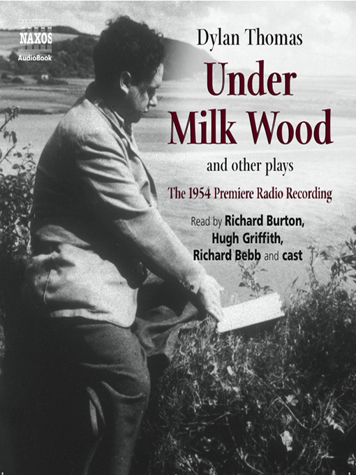 Title details for Under Milk Wood and other plays by Dylan Thomas - Wait list
